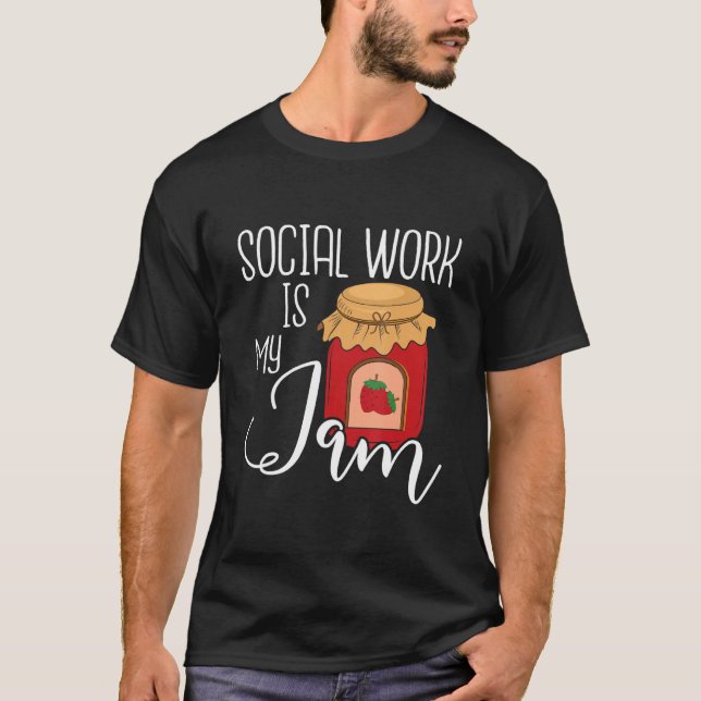 Social Work Is My Jam   Public Social Worker Casew T-Shirt (Vorderseite)
