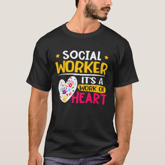 Social Worker  It's A Work Of Heart T-Shirt (Vorderseite)