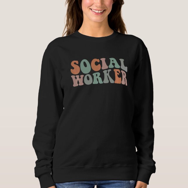 Social Worker retro groovy Social Work Appreciatio Sweatshirt (Vorderseite)