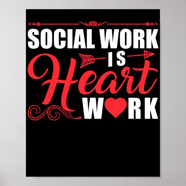 Social Worker Social Work Is Heart Work Poster (Vorne)