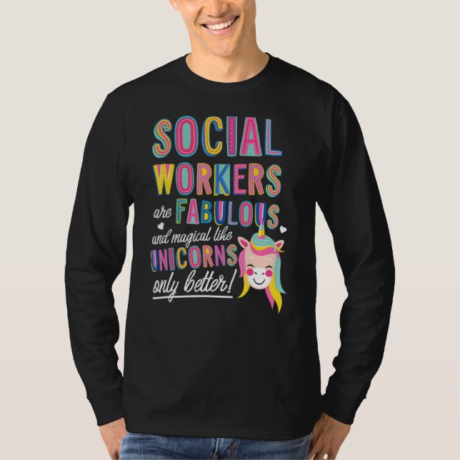 Social Workers Are Fabulous Magical Like Unicorns  T-Shirt (Vorderseite)