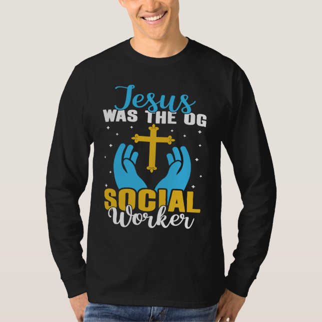 Social Workers Jesus Was The OG Social Worker T-Shirt (Vorderseite)