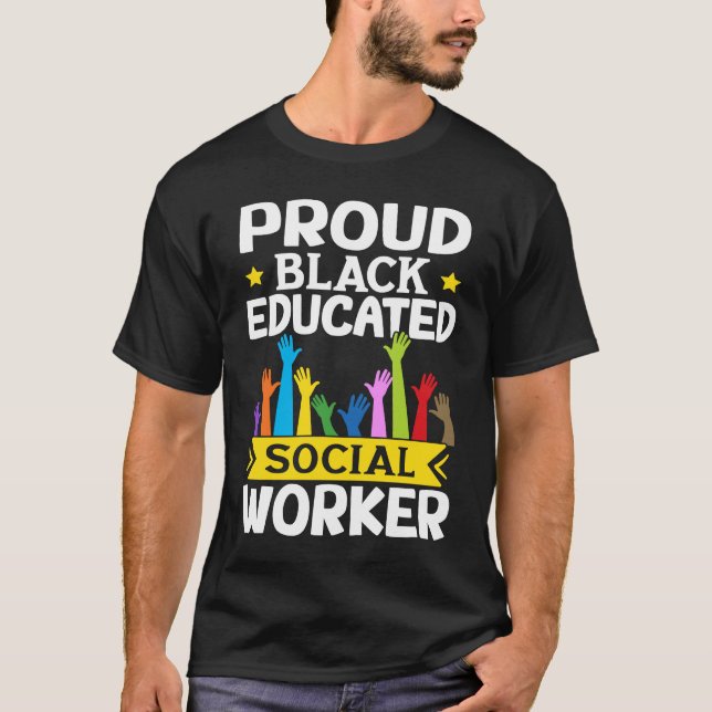 Social Workers Proud Black Educated Social Worker T-Shirt (Vorderseite)