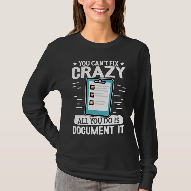Social Workers You Can't Fix Crazy All You Do Is D T-Shirt (Vorderseite)