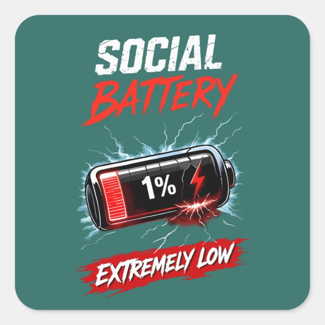 Socialer Akku extrem leer – Lustiger Introvertiert Quadratischer Aufkleber (Vorderseite)