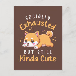Socially Exhausted But Still Cute - Shiba Inu Postkarte
