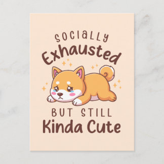 Socially Exhausted But Still Cute - Shiba Inu Postkarte