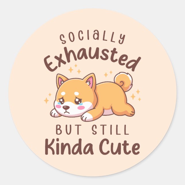 Socially Exhausted But Still Cute - Shiba Inu Runder Aufkleber (Vorderseite)