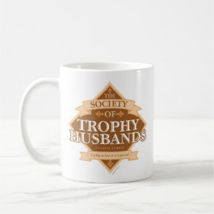 Society of Trophy Husbands Kaffeetasse