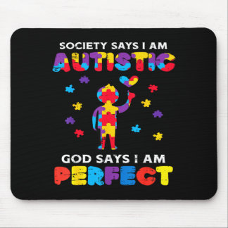 Society Says Autistic God Perfect Autism Awareness Mousepad