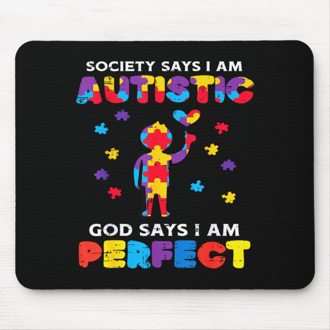 Society Says Autistic God Perfect Autism Awareness Mousepad (Vorne)
