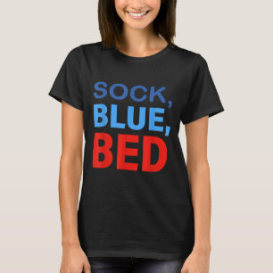 Sock Blau Bett Lustiger Spruch Zitat Männer Frauen T-Shirt
