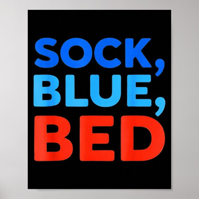 Sock Blue Bed Funny Meme  Poster (Vorne)