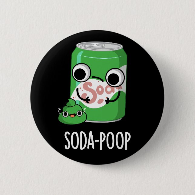 Soda Kackte Funny Drink Pun Dark BG Button (Vorderseite)
