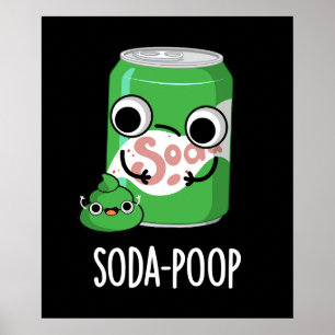 Soda Kackte Funny Drink Pun Dark BG Poster