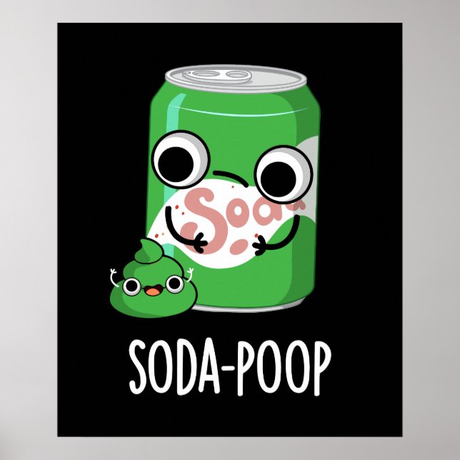 Soda Kackte Funny Drink Pun Dark BG Poster (Vorne)