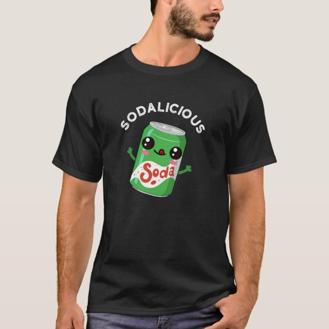 Soda licious Funny Soda Pop Pun Dark BG T-Shirt (Vorderseite)