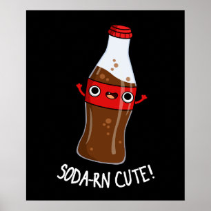 Soda-rn Niedlich Funny Soda Pun Dark BG Poster
