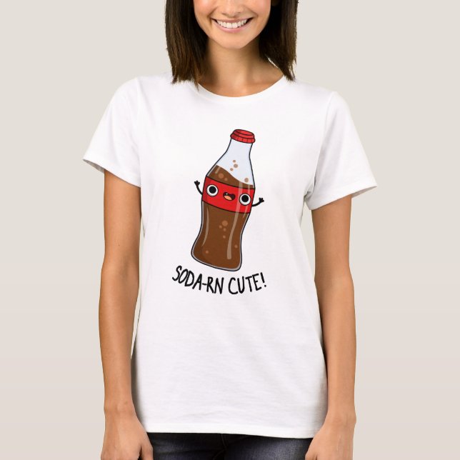 Soda-rn Niedlich Funny Soda Pun T-Shirt (Vorderseite)