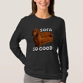 Sofa So Gut Lustiger Dachshund Wortspiel Absurder T-Shirt