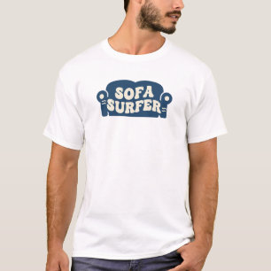 Sofa Surfer T-Shirt