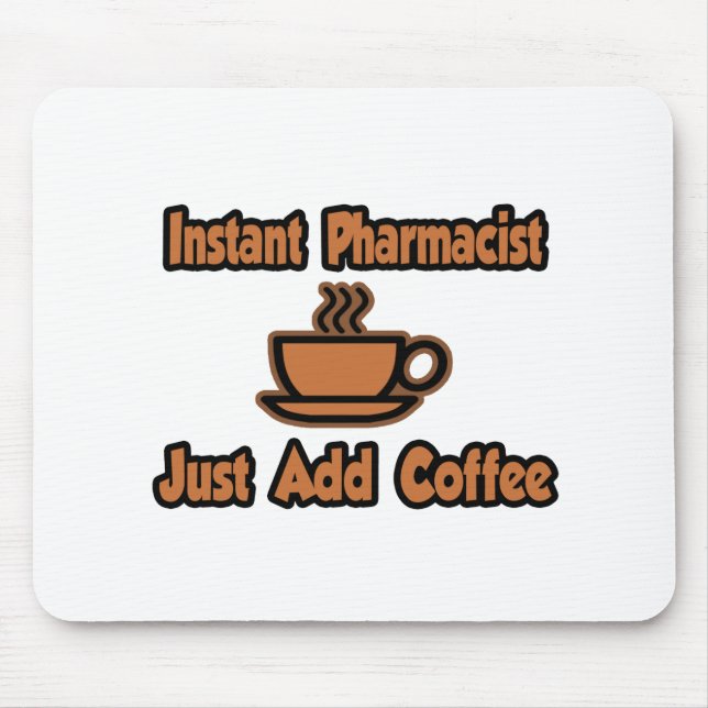 Sofort Apotheker...einfach Kaffee hinzufügen Mousepad (Vorne)