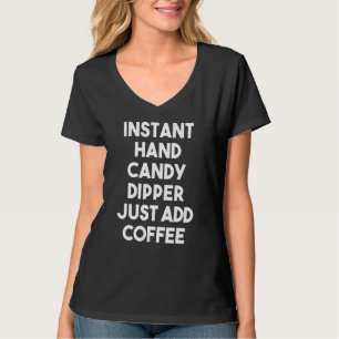 Sofort Hand Süßigkeiten Dipper einfach Kaffee hinz T-Shirt
