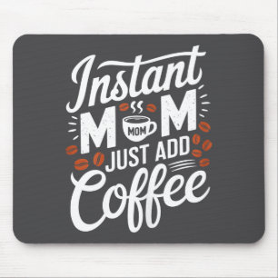 Sofort Mama - Einfach Kaffee Liebhaber Lustiger Sp Mousepad
