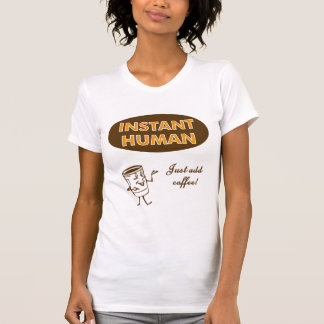 Sofort Mensch T-Shirt