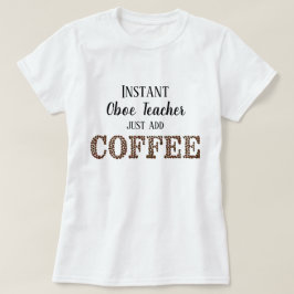 Sofort Oboe-Lehrer einfach Kaffee-Funny Music hinz T-Shirt