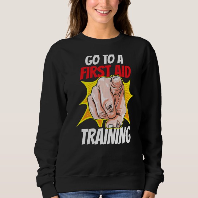Soforthilfe für einen Schulungslehrer Sweatshirt (Vorderseite)