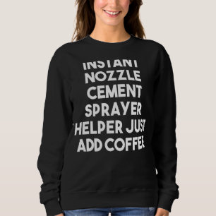 Sofortige Sprühhilfe für den Sprühnebel-Zement, ei Sweatshirt