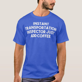 Sofortige Transportanleitung, einfach Kaffee hinzu T-Shirt