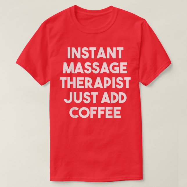 Sofortiger Massagetherapeut einfach KaffeeFunny hi T-Shirt (Design vorne)