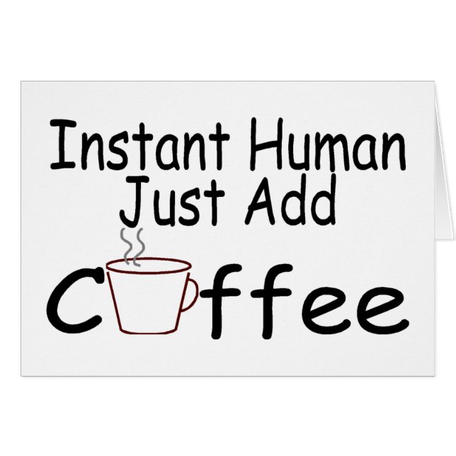 Sofortiger Mensch addieren gerade Kaffee (Vorderseite (Horizontal))
