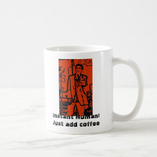 Sofortiger Mensch! Addieren Sie einfach Kaffee Kaffeetasse
