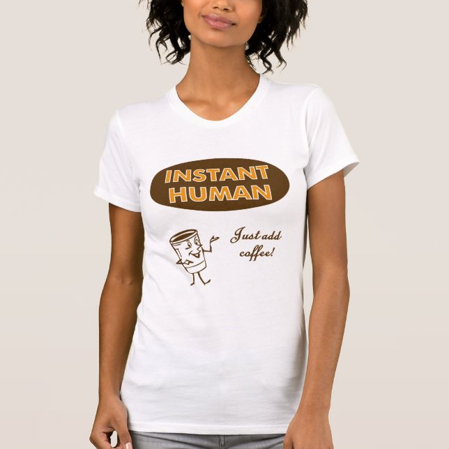 Sofortiger Mensch T-Shirt (Vorderseite)