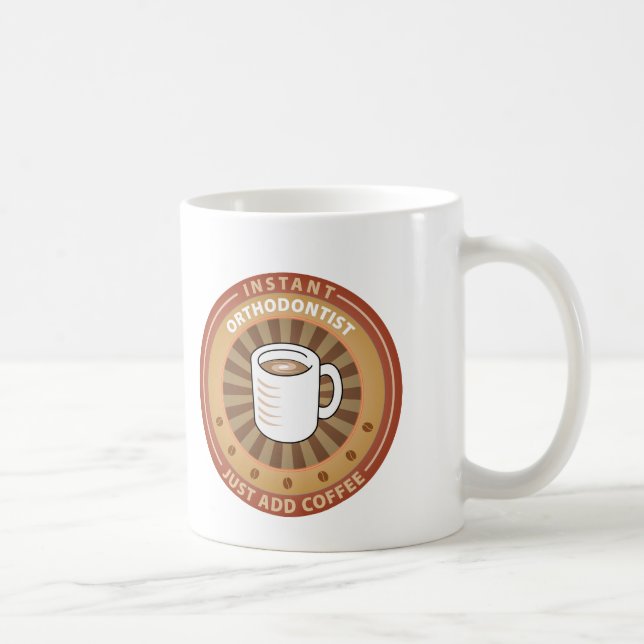 Sofortiger Orthodontist Tasse (Rechts)