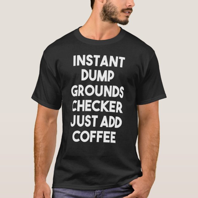 Sofortiges Dump Grounds Schachbrett einfach Kaffee T-Shirt (Vorderseite)