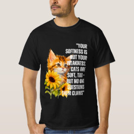"Soft but Strong" Katze mit Sonnenblumen Zitat T-S T-Shirt