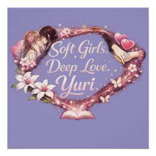 Soft Girls. Deep Love. Yuri.   Romantischer GL Ani Poster