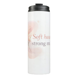 Soft Heart Strong Mind – Feminine Inspirational De Thermosbecher