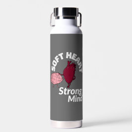 Soft Heart Strong Mind Trinkflasche