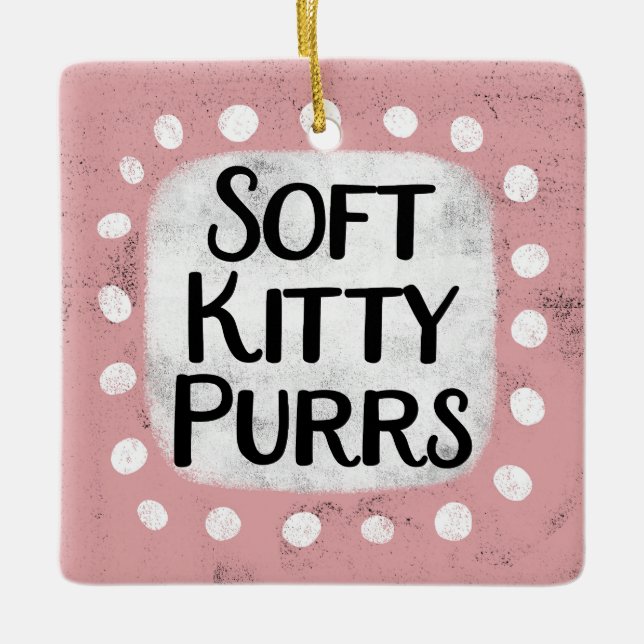 Soft Kitty Purrs Ornament (Vorderseite)