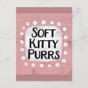 Soft Kitty Purrs Postkarte
