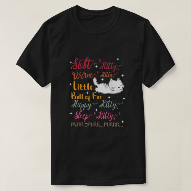 Soft Kitty Warm Kätzchen Kleine Ball Pelzschlafkit T-Shirt (Design vorne)