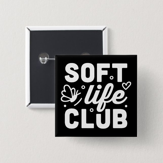 Soft Life Club schwarze Ästhetik  Button (Vorne & Hinten)