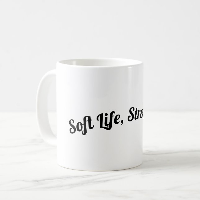Soft Life, Strong Tea Kaffeetasse (Vorderseite Links)