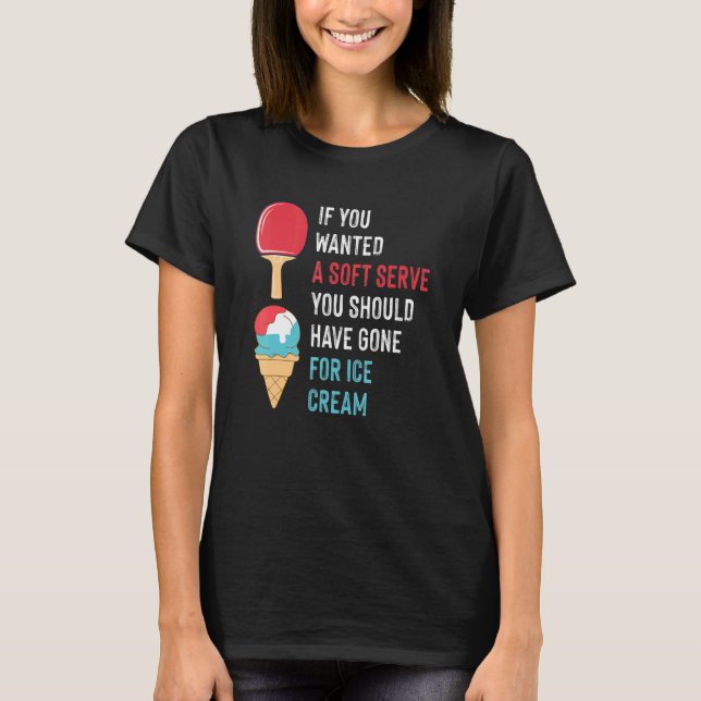 Soft Serve Ice Cream Back Spin Tischtennis Paddel T-Shirt (Vorderseite)