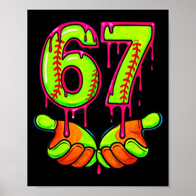 Softball 67 Six Seven Funny Gen Alpha Meme Drip Te Poster (Vorne)